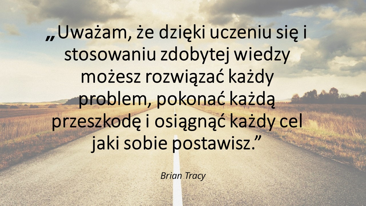 Inspirujące cytaty – nauka, edukacja, rozwój własny, wiara w siebie